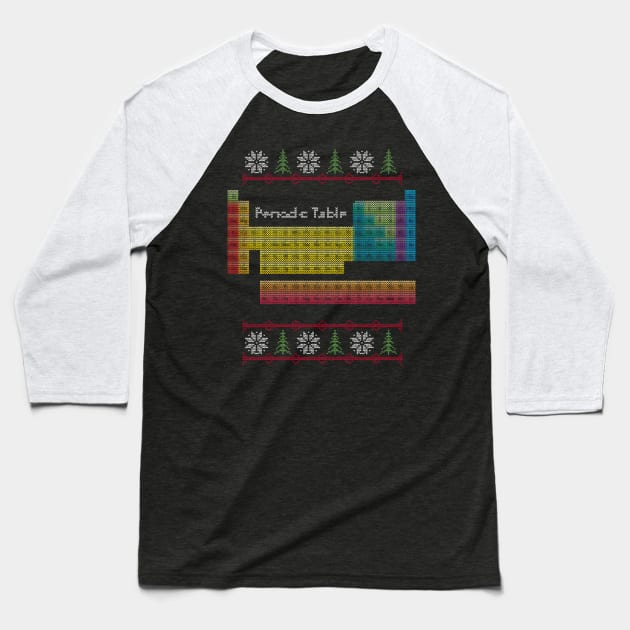 Periodic Table Ugly Sweater Baseball T-Shirt by vladocar